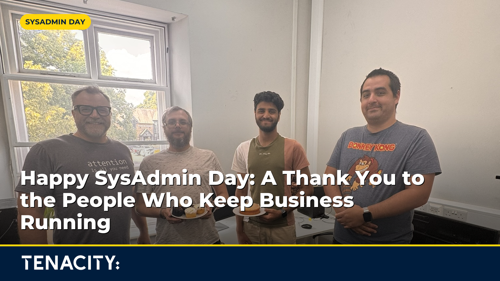 Happy SysAdmin Day: A Thank You to the People Who Keep Business Running